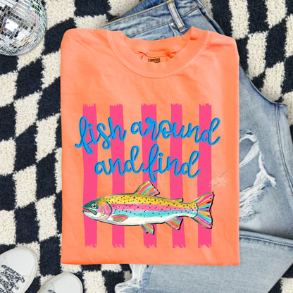Fish Around and Find Tee | Fish Around and Find Trout