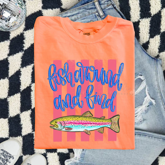 Fish Around and Find Comfort Colors Graphic Tee 2