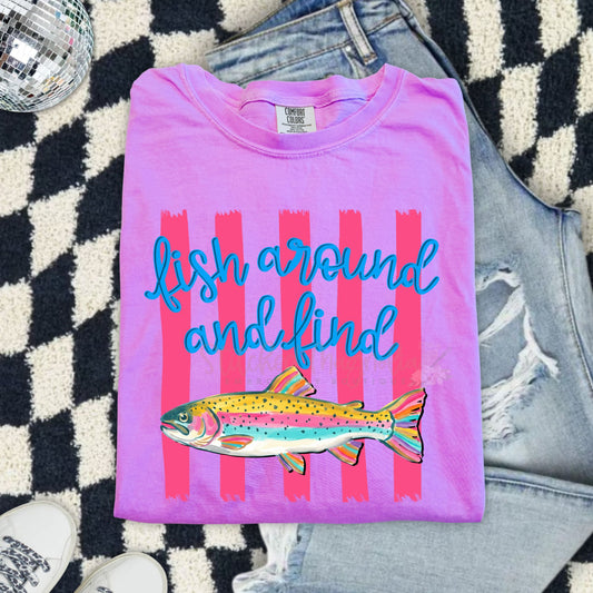 Fish Around and Find Tee | Fish Around and Find Trout