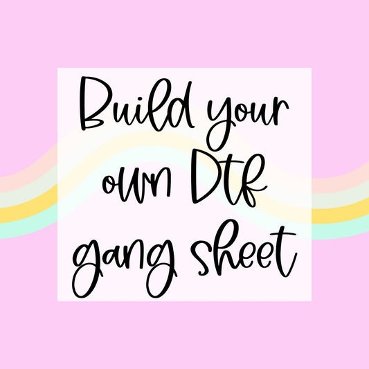 Build Your Own Gang Sheet