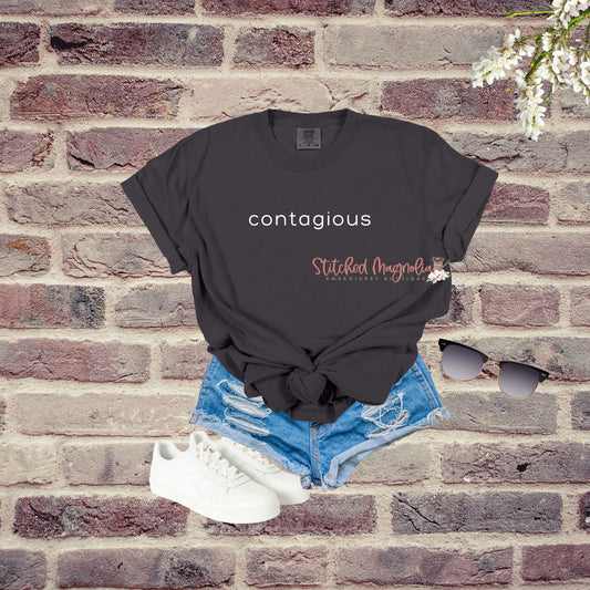Contagious T-Shirt | Funny Dry Humor | Humor T-Shirt | Sarcasm Shirt | Adult Sarcastic Tee