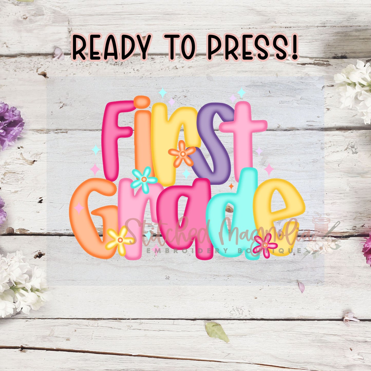 Single DTF Transfer - First Grade Flowers | Heat Press Ready