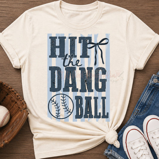 Hit the Dang Ball Graphic Tee