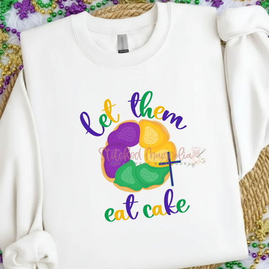 Let Them Eat Cake Mardi Gras Sweatshirt | King Cake Design | Purple Green Gold Festive Apparel